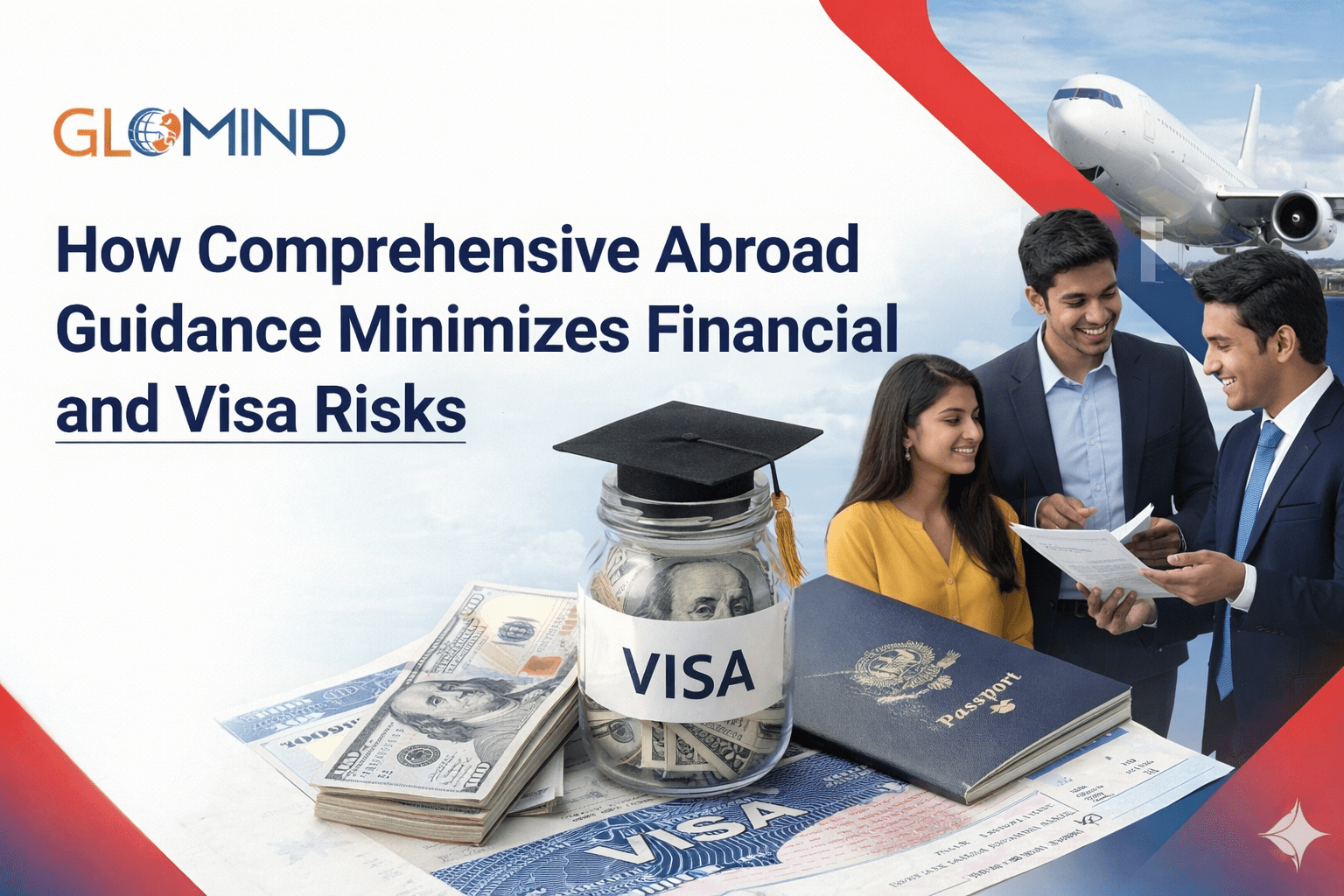 How Comprehensive Abroad Guidance Minimizes Financial and Visa Risks